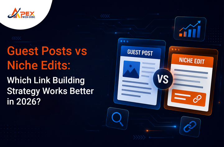 Guest Posts vs Niche Edits: Which Link Building Strategy Works Better in 2026?